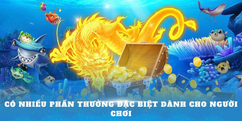 Có nhiều phần thưởng đặc biệt dành cho người chơi