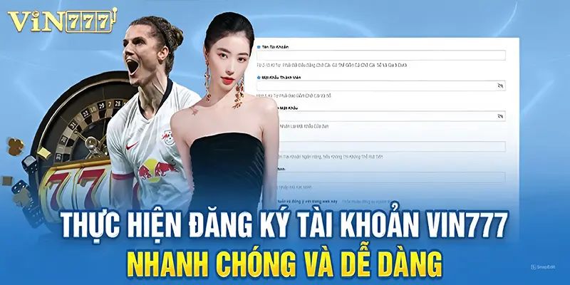 3 bước đăng ký Vin777 đơn giản tại trang web