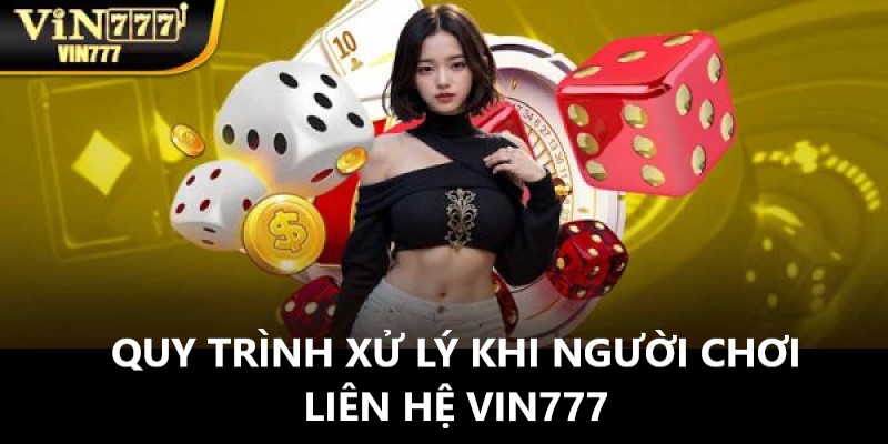 Quy trình xử lý thông tin của Vin777