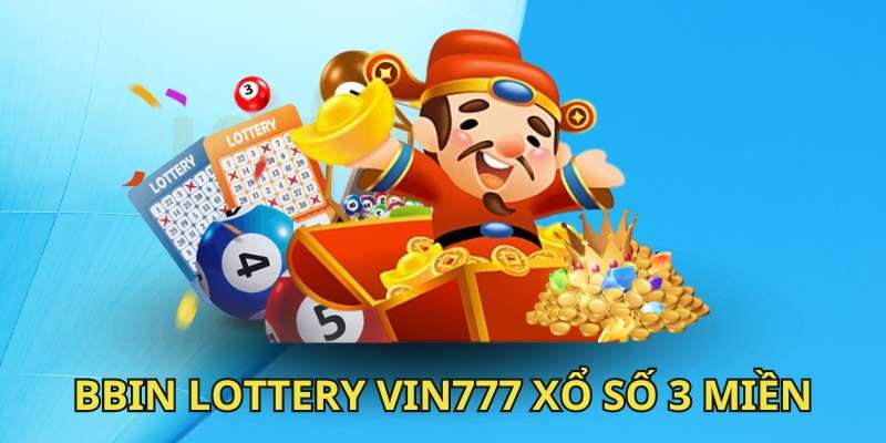 Xổ số truyền thống 3 miền tại sảnh BBin Lottery Vin777